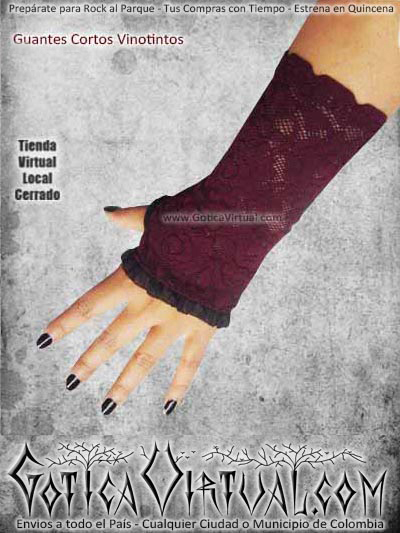 guantes cortos vinotinto blonda velo goticos rockeros metalero ventas online envios cali medellin cauca sucre tolima sincelejo monteria florecia